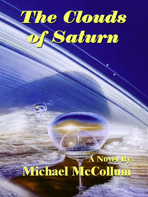 Title details for The Clouds of Saturn by Michael McCollum - Available